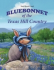 Image for Bluebonnet of the Texas Hill Country