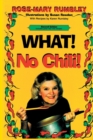 Image for What! No Chili!