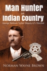 Image for Man Hunter in Indian Country: George Redman Tucker