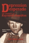 Image for Depression Desperado: The Chronicle of Raymond Hamilton