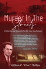 Image for Murder In The Streets : A White Choctaw Witness To The 1921 Tulsa Race Massacre