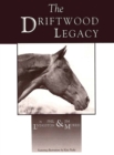 Image for Driftwood Legacy : A Great Usin&#39; Horse and Sire of Usin&#39; Horses