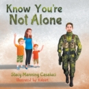 Image for Know You&#39;re Not Alone