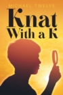 Image for Knat With a K