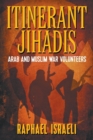 Image for Itinerant Jihadis : Arab and Muslim War Volunteers