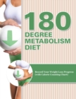 Image for 180 Degree Metabolism Diet : Track Your Diet Success (with Food Pyramid, Calorie Guide and BMI Chart)