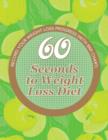 Image for 60 Seconds to Weight Loss Diet : Track Your Diet Success (with Food Pyramid and Calorie Guide)