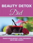 Image for Beauty Detox Diet : Track Your Weight Loss Progress (with BMI Chart)