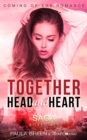 Image for Together Head and Heart Saga - Coming of Age Romance (Boxed Set)