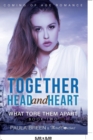 Image for Together Head and Heart - What Tore Them Apart (Book 2) Coming of Age Romance