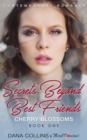 Image for Secrets Beyond Best Friends - Cherry Blossoms (Book 1) Contemporary Romance