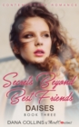 Image for Secrets Beyond Best Friends - Daises (Book 3) Contemporary Romance