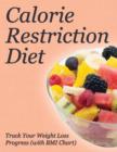 Image for Calorie Restriction Diet : Track Your Weight Loss Progress (with BMI Chart)