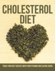 Image for Cholesterol Diet : Track Your Diet Success (with Food Pyramid and Calorie Guide)
