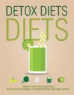Image for Detox Diets Diet : Track Your Diet Success (with Food Pyramid, Calorie Guide and BMI Chart)