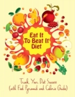 Image for Eat It To Beat It Diet : Track Your Diet Success (with Food Pyramid and Calorie Guide)