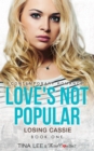 Image for Love&#39;s Not Popular - Losing Cassie (Book 1) Contemporary Romance
