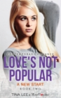 Image for Love&#39;s Not Popular - A New Start (Book 2) Contemporary Romance