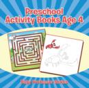 Image for Preschool Activity Books Age 4 : Baby Professor Series