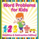 Image for Word Problems for Kids (Addition &amp; Subtraction Edition)