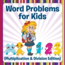 Image for Word Problems for Kids (Multiplication &amp; Division Edition)