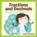 Image for Fractions and Decimals Workbook for Grades 4 to 5