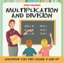 Image for Multiplication and Division Workbook for Kids Grade 3 and Up