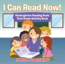 Image for I Can Read Now! Kindergarten Reading Book