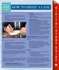 Image for How To Brief A Case (Speedy Study Guides)