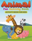 Image for Animal Fun Activity Book : Activity Book for Kids