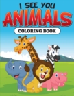 Image for I See You : Animals Coloring Book