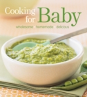 Image for Cooking for Baby: Wholesome, Homemade, Delicious