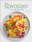 Image for Spiralizer Cookbook: Quick, Easy &amp; Healthy recipes for any meal