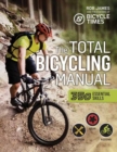 Image for Total bicycling manual  : 301 tips for two-wheeled fun