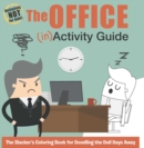 Image for The Office (IN)Activity Guide : The Slacker&#39;s Coloring Book for Doodling the Dull Days Away