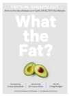 Image for What the Fat?