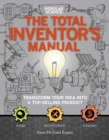 Image for Total Inventor&#39;s Manual: Transform Your Idea into a Top-Selling Product