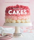 Image for Favorite Cakes : Showstopping Recipes for Every Occasion