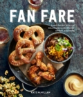 Image for Fan Fare: Game Day Recipes for Delicious Finger Foods, Drinks &amp; More