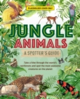 Image for Jungle Animals : A Spotter&#39;s Guide