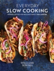 Image for Everyday Slow Cooking: Modern Recipes for Delicious Meals