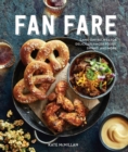 Image for Fan Fare (Gameday food, tailgating, sports fan recipes)