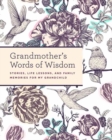 Image for Grandmother&#39;s Words of Wisdom : A Keepsake Journal of Stories, Life Lessons, and Family Memories for My Grandchild