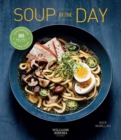 Image for Soup of the day  : 365 recipes for every day of the year