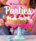 Image for American Girl Parties: Delicious Recipes for Holidays &amp; Fun Occasions