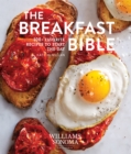 Image for Breakfast bible: 100+ favorite recipes to start the day