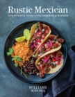 Image for Rustic Mexican: Authentic Flavors for Everday Cooking