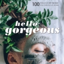 Image for Hello Gorgeous: 75 Fabulous DIY Facials