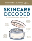 Image for Skincare Decoded: The Practical Guide to Beautiful Skin