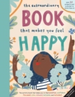 Image for The Extraordinary Book that Makes You Feel Happy : (Kid's Activity Books, Books About Feelings, Books about Self-Esteem)